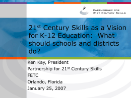 A New Vision for 21 Century Education Century Skills as a Vision