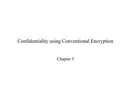 Confidentiality using Conventional Encryption Chapter 5