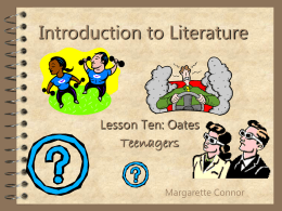 Introduction to Literature Teenagers Lesson Ten: Oates Margarette Connor