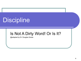 Discipline Is Not A Dirty Word! Or Is It? 1