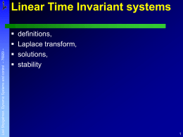 Linear Time Invariant systems  definitions,  Laplace transform,  solutions,