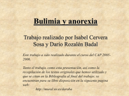 Bulimia y anorexia Trabajo realizado por Isabel Cervera
