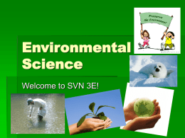 Environmental Science Welcome to SVN 3E!