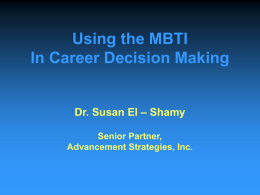 Using the MBTI In Career Decision Making – Shamy Dr. Susan El