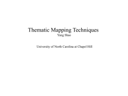 Thematic Mapping Techniques Yang Shao University of North Carolina at Chapel Hill