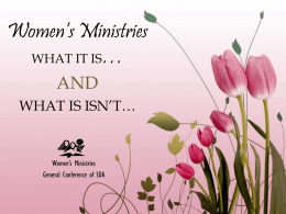 Women’s Ministries … AND WHAT IS ISN’T…