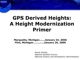 GPS Derived Heights: A Height Modernization Primer Marquette, Michigan…….January 24, 2006