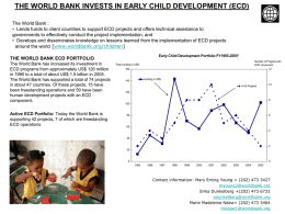THE WORLD BANK INVESTS IN EARLY CHILD DEVELOPMENT (ECD)