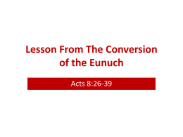 Lesson From The Conversion of the Eunuch Acts 8:26-39