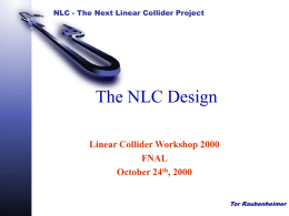 The NLC Design Linear Collider Workshop 2000 FNAL October 24