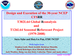 Design and Execution of the 30-year NCEP CFS T382L64 Global eanalysis