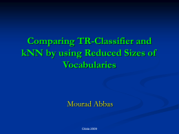 Comparing TR-Classifier and kNN by using Reduced Sizes of Vocabularies Mourad Abbas