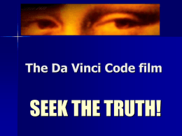 SEEK THE TRUTH! The Da Vinci Code film
