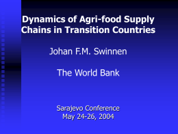 Dynamics of Agri-food Supply Chains in Transition Countries Johan F.M. Swinnen