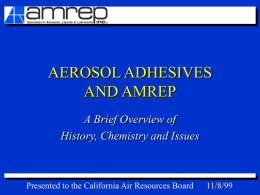 AEROSOL ADHESIVES AND AMREP A Brief Overview of History, Chemistry and Issues