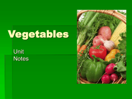 Vegetables Unit Notes