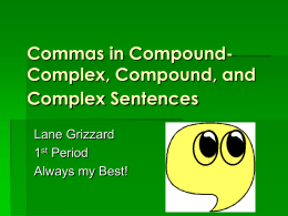 Commas in Compound- Complex, Compound, and Complex Sentences Lane Grizzard