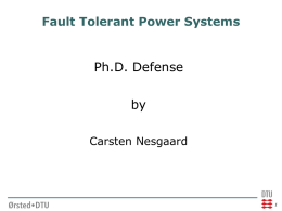 Ph.D. Defense by Fault Tolerant Power Systems Carsten Nesgaard