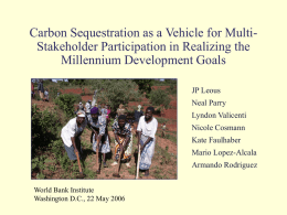 Carbon Sequestration as a Vehicle for Multi- Millennium Development Goals