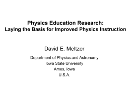 Physics Education Research: David E. Meltzer Department of Physics and Astronomy