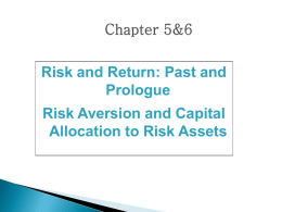 Risk and Return: Past and Prologue Risk Aversion and Capital