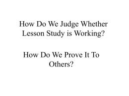 How Do We Judge Whether Lesson Study is Working? Others?