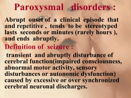 Paroxysmal   disorders :