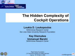 The Hidden Complexity of Cockpit Operations Loukia D. Loukopoulos Key Dismukes
