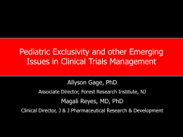 Pediatric Exclusivity and other Emerging Issues in Clinical Trials Management