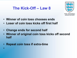 – Law 8 The Kick-Off
