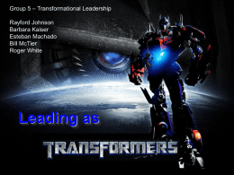 – Transformational Leadership Group 5 Rayford Johnson Barbara Kaiser