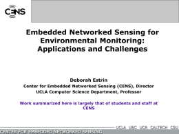 Embedded Networked Sensing for Environmental Monitoring: Applications and Challenges Deborah Estrin