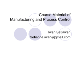 Course Material of Manufacturing and Process Control Iwan Setiawan