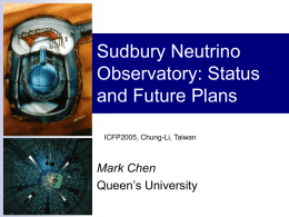 Sudbury Neutrino Observatory: Status and Future Plans Mark Chen