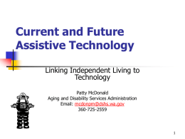 Current and Future Assistive Technology Linking Independent Living to Technology