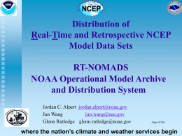 Distribution of Real-Time and Retrospective NCEP Model Data Sets RT-NOMADS