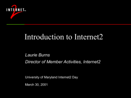 Introduction to Internet2 Laurie Burns Director of Member Activities, Internet2