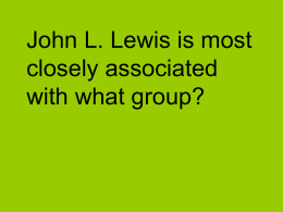 John L. Lewis is most closely associated with what group?