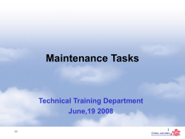 Maintenance Tasks Technical Training Department June,19 2008 1