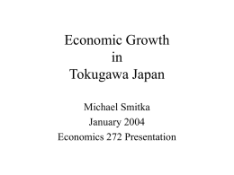 Economic Growth in Tokugawa Japan Michael Smitka