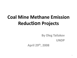 Coal Mine Methane Emission Reduction Projects By Oleg Tailakov UNDP