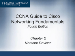 CCNA Guide to Cisco Networking Fundamentals Chapter 2 Network Devices