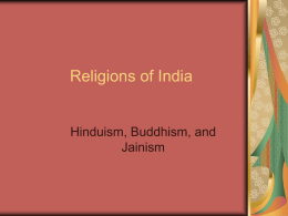 Religions of India Hinduism, Buddhism, and Jainism