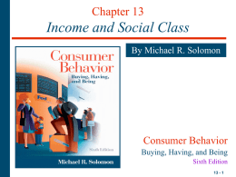 Income and Social Class Chapter 13 Consumer Behavior By Michael R. Solomon