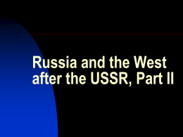 Russia and the West after the USSR, Part II