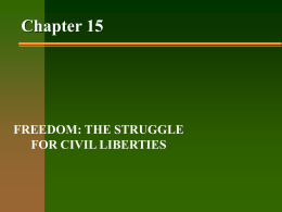 Chapter 15 FREEDOM: THE STRUGGLE FOR CIVIL LIBERTIES