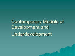 Contemporary Models of Development and Underdevelopment 1