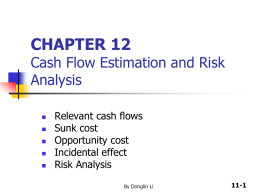 CHAPTER 12 Cash Flow Estimation and Risk Analysis Relevant cash flows