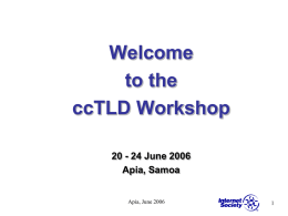 Welcome to the ccTLD Workshop 20 - 24 June 2006