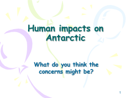 Human impacts on Antarctic What do you think the concerns might be?